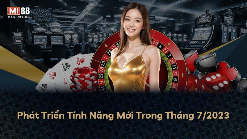 Phát Triển Tính Năng Mới Trong Tháng 7/2023